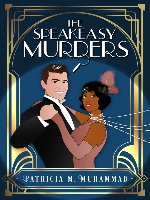 Title details for The Speakeasy Murders by Patricia M. Muhammad - Available